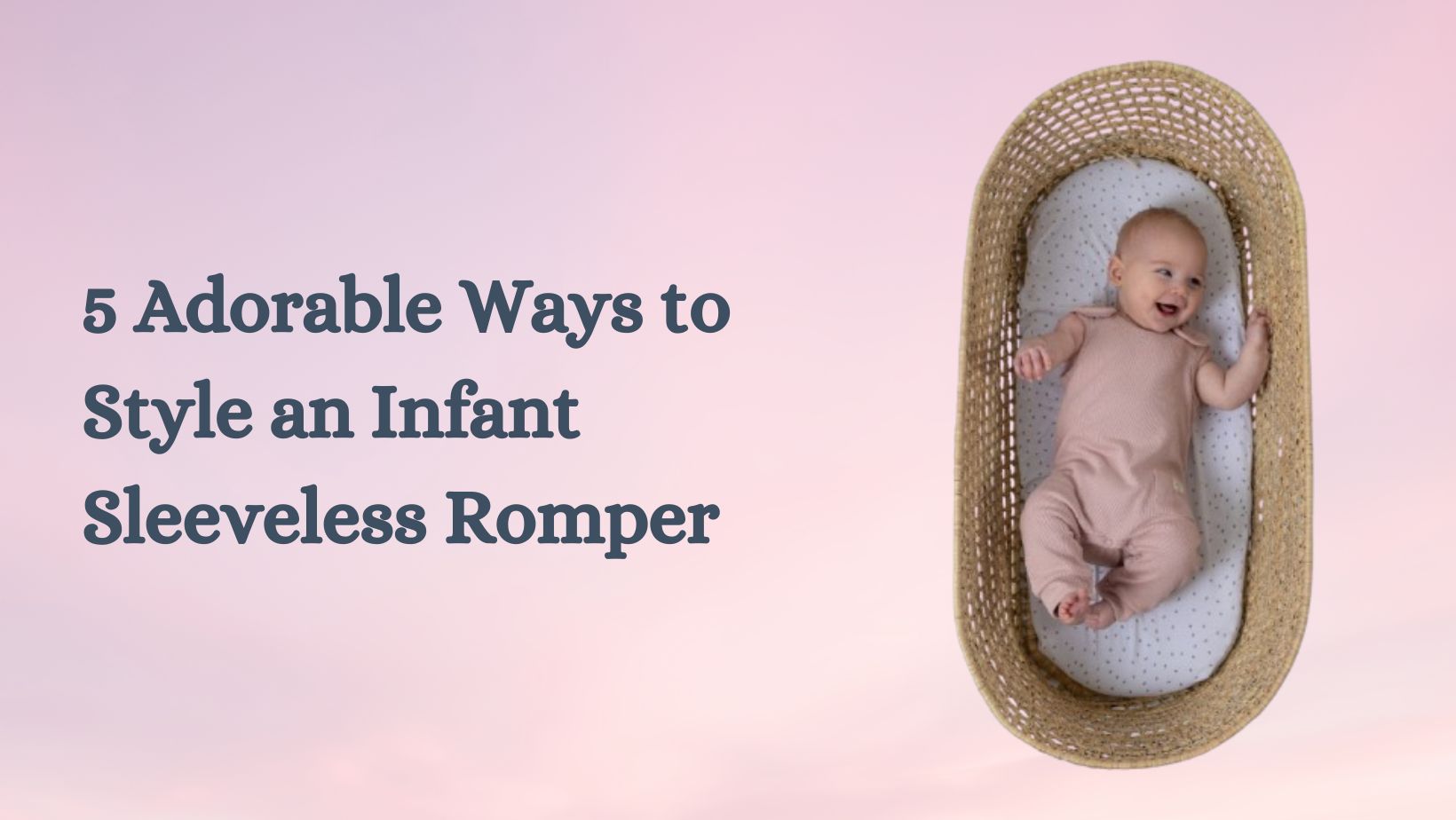 5 Adorable Ways to Style an Infant Sleeveless Romper