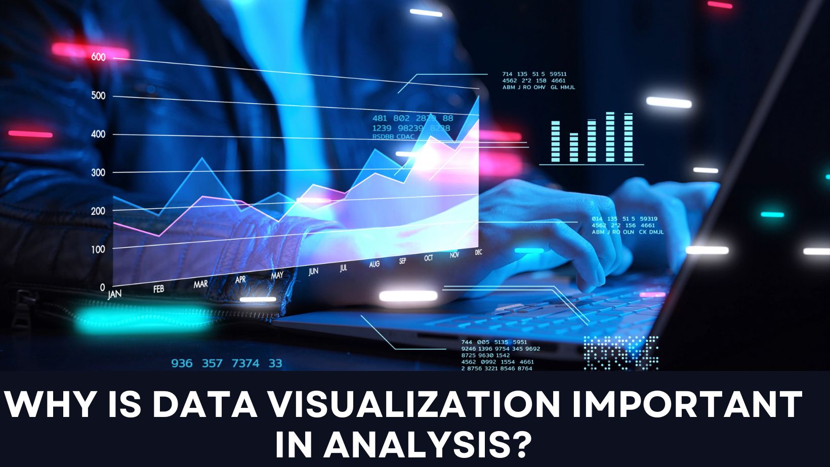 Why Is Data Visualization Important in Analysis?