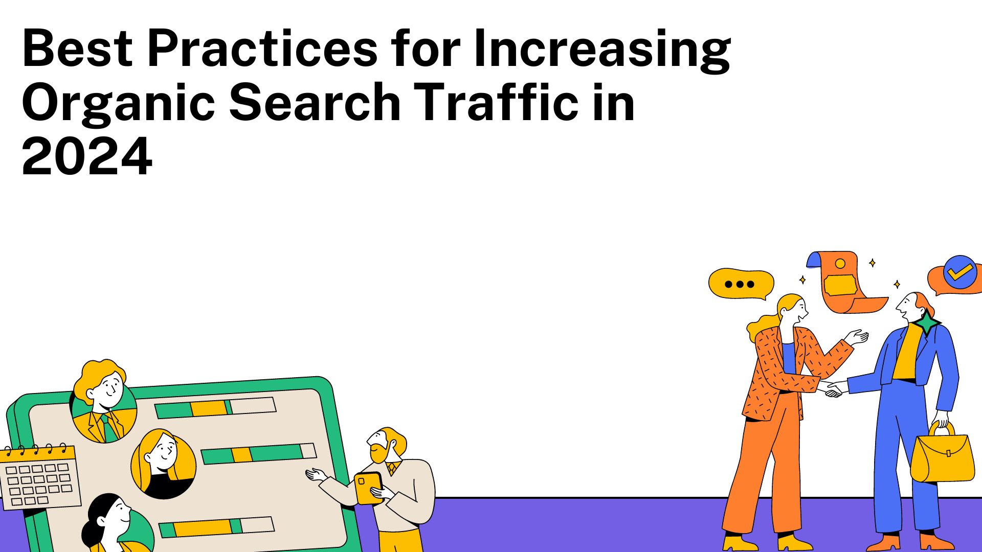 Best Practices for Increasing Organic Search Traffic in 2024