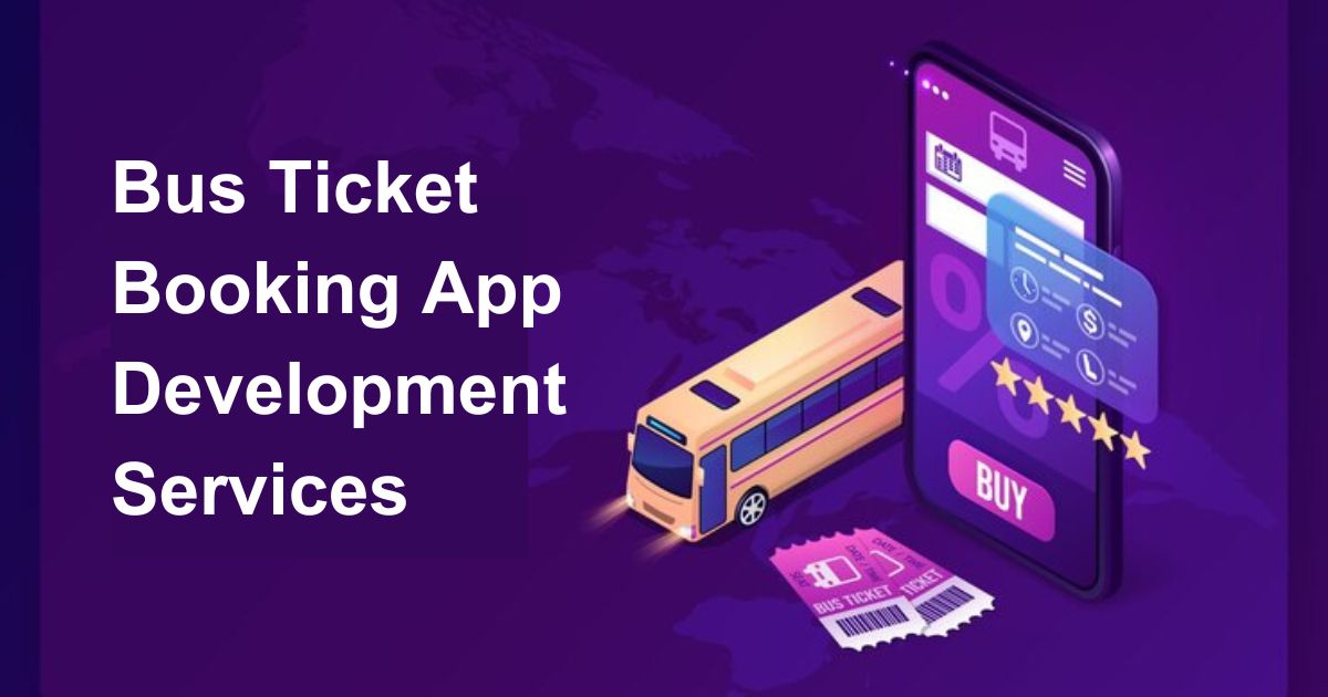 Bus Ticket Booking App Development Services