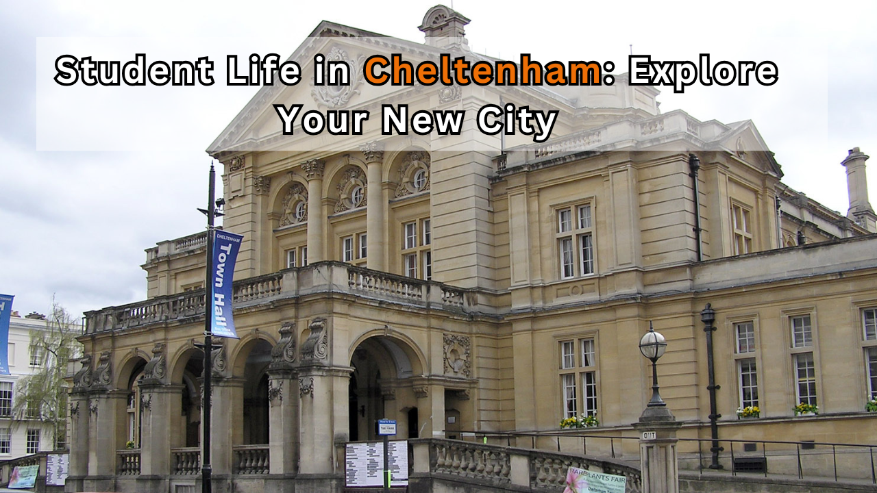 Student Life in Cheltenham