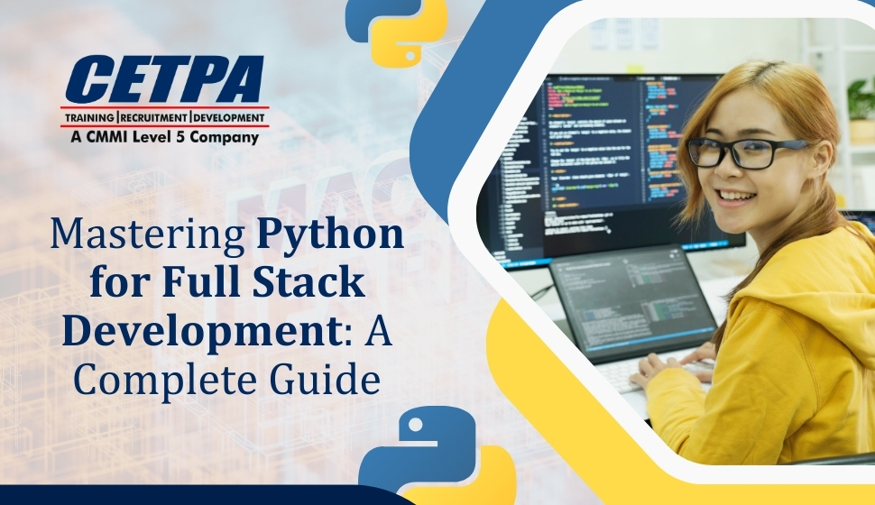 Mastering Python for Full Stack Development: A Complete Guide - CETPA Infotech