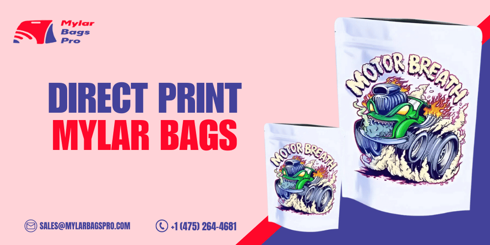 Direct Print Mylar Bags