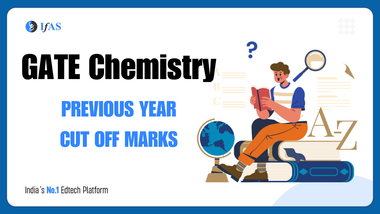 Check out GATE Chemistry cut off