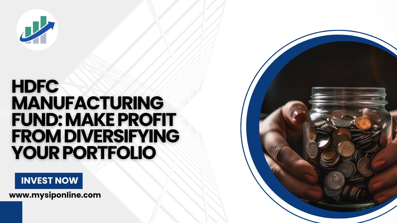 HDFC Manufacturing Fund: Make Profit From Diversifying Your Portfolio