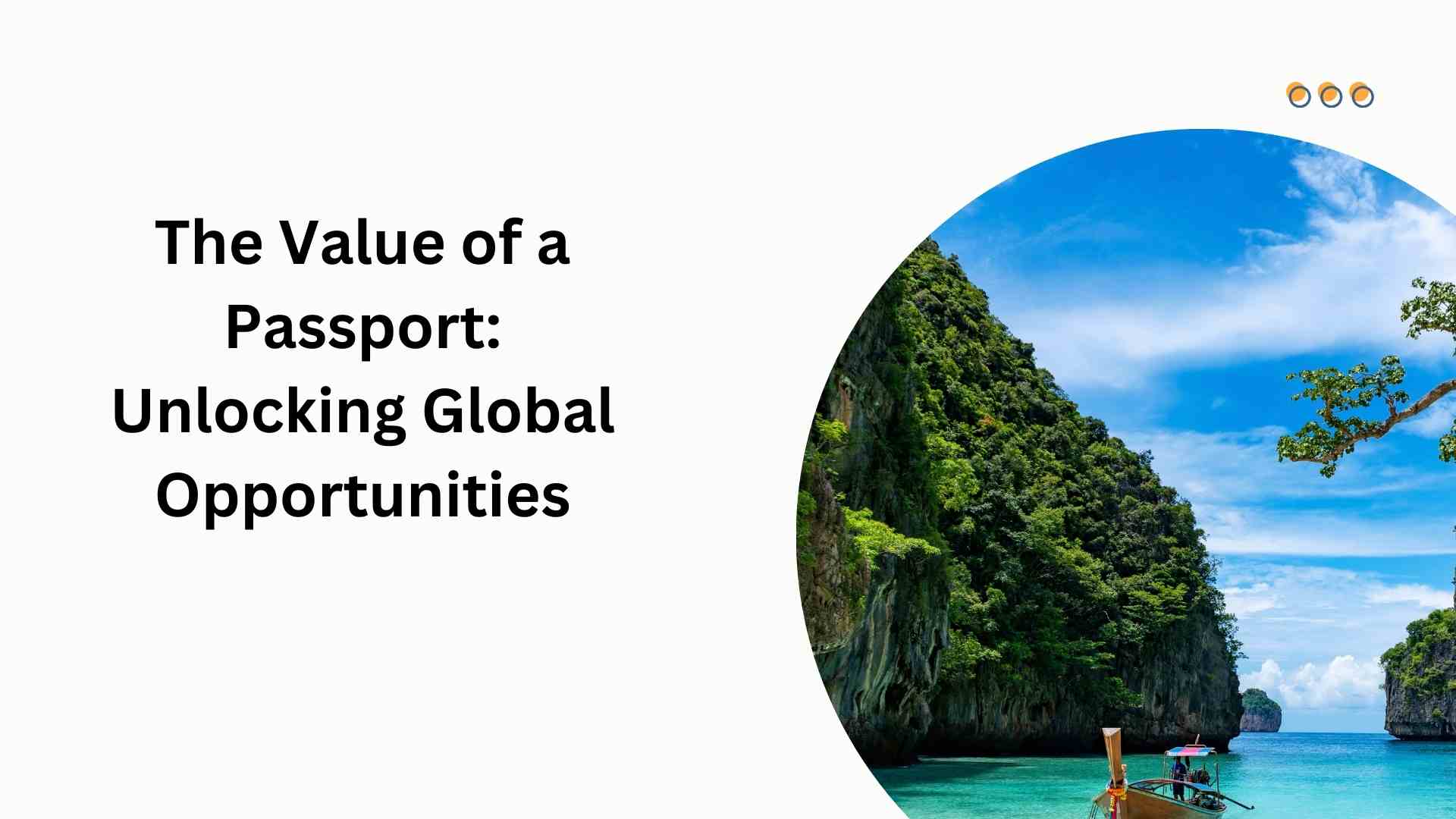 The Value of a Passport Unlocking Global Opportunities