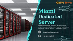 Miami Dedicated Server