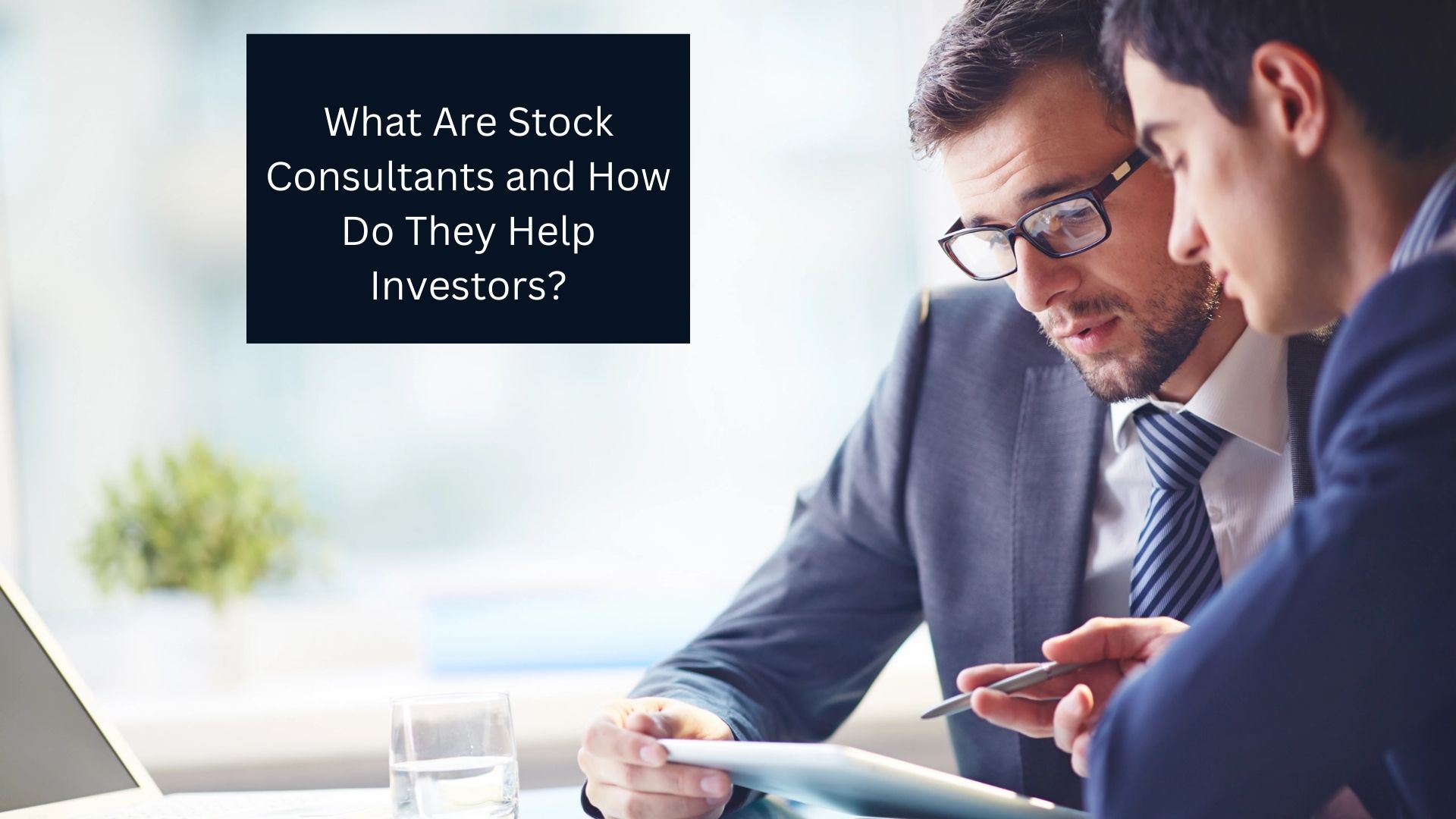 What Are Stock Consultants and How Do They Help Investors