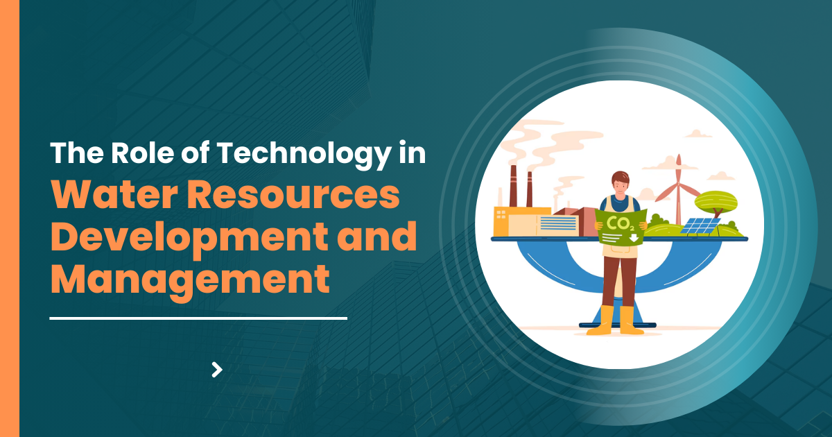 The Role of Technology in Water Resources Development and Management