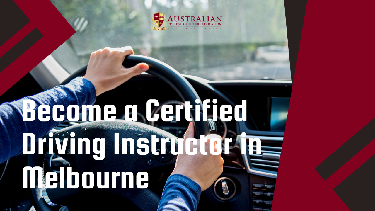 Become a Certified Driving Instructor in Melbourne