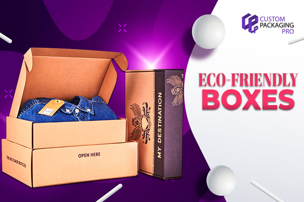 Eco-Friendly-Packaging11 Why Choose Branded Boxes? Boost Your Brand with Custom Packaging