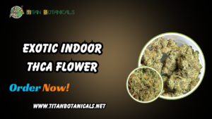 exotic indoor THCa flower