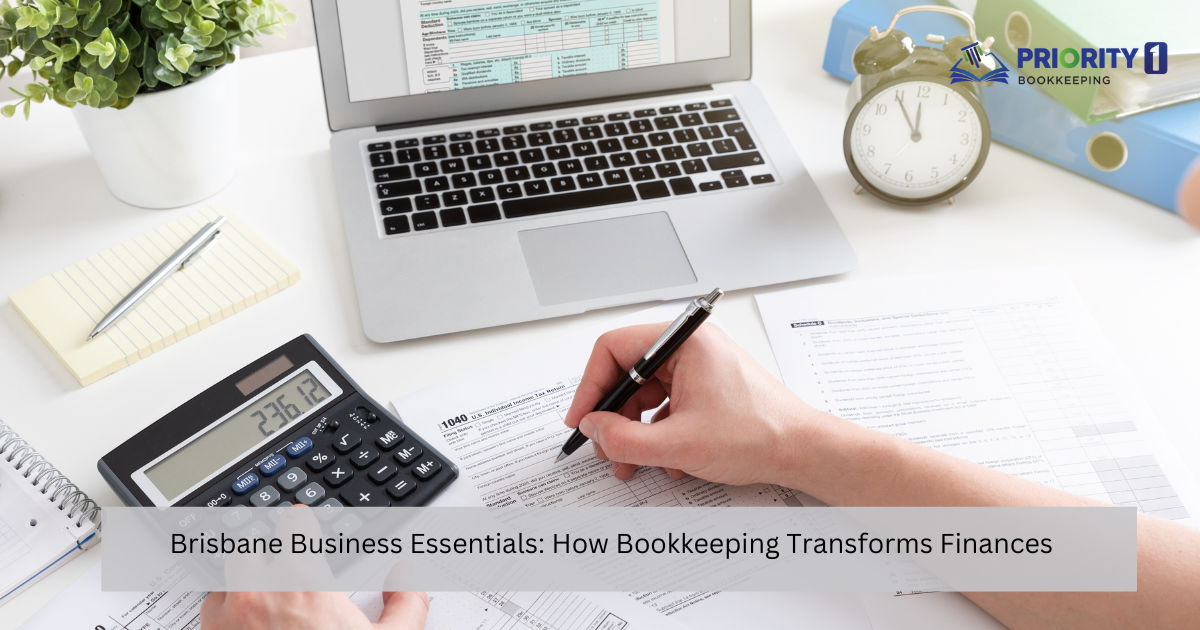 Brisbane Business Essentials: How Bookkeeping Transforms Finances