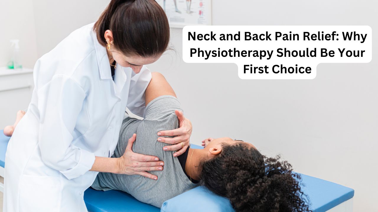 Neck and Back Pain Physiotherapy