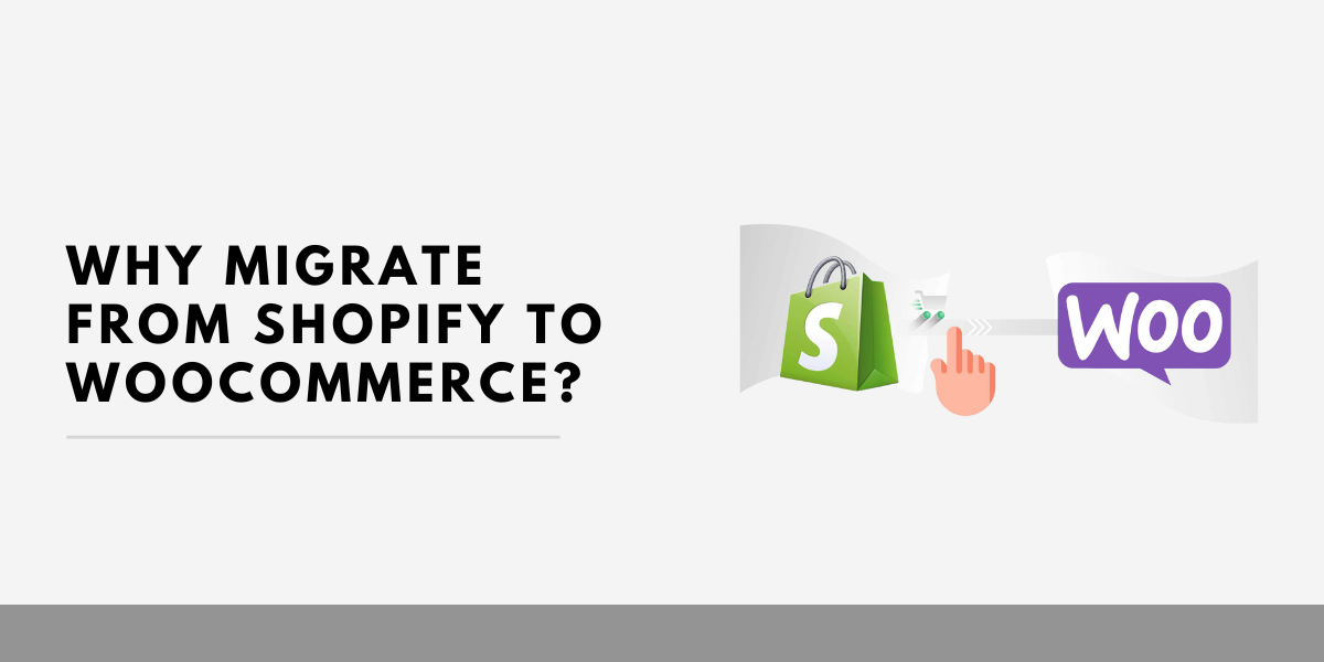 Why Migrate from Shopify to WooCommerce