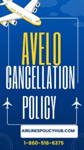 Avelo Cancellation Policy