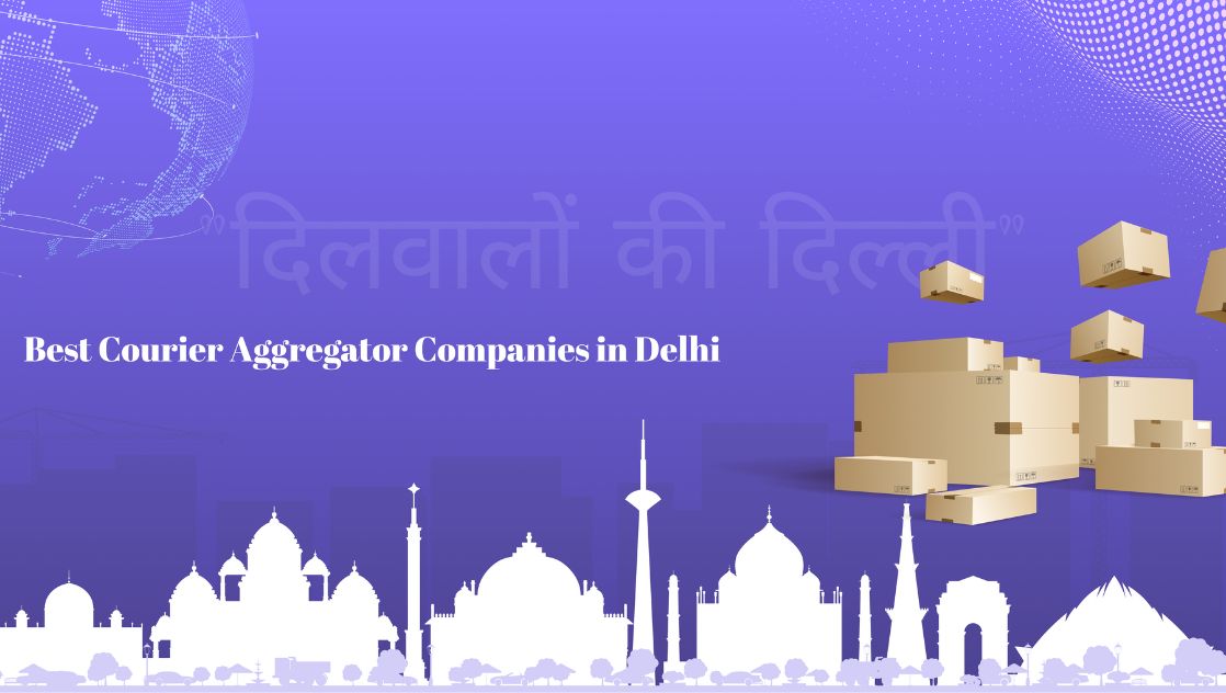 Best Courier Aggregator Companies in Delhi