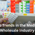 Top Trends in the Medical Wholesale Industry