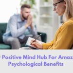 Try Positive Mind Hub For Amazing Psychological Benefits