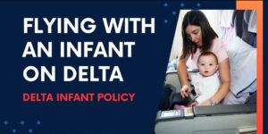 Delta Airlines Infant Policy