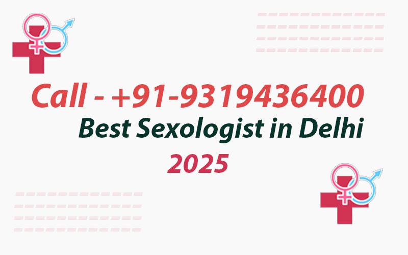 best sexologist in delhi 2025