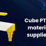 Cube PTMT material suppliers