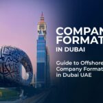 Your Ultimate Guide to Company Formation in Dubai