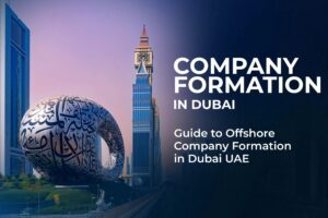 Your Ultimate Guide to Company Formation in Dubai