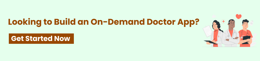 How-to-Choose-the-Best-On-Demand-Doctor-App-Development-for-Your-Needs-cta How to Choose the Best On-Demand Doctor App Development for Your Needs