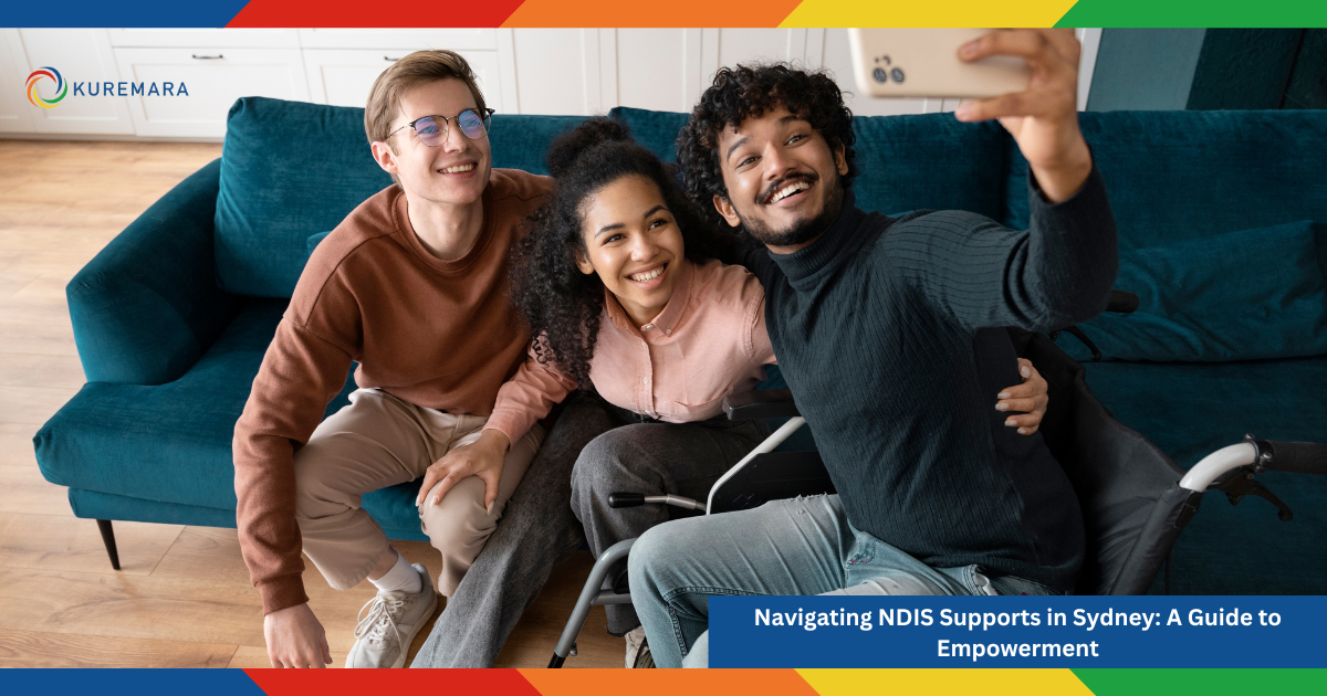 Navigating NDIS Supports in Sydney A Guide to Empowerment