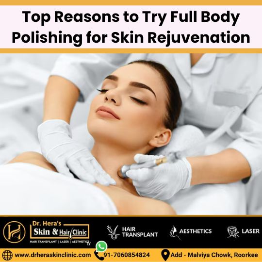 full body polishing for skin rejuvenation