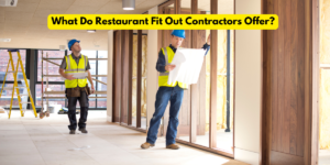 What Do Restaurant Fit Out Contractors Offer?