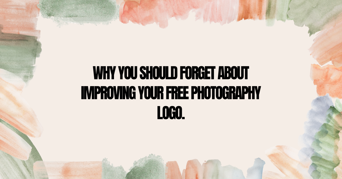 Why You Should Forget About Improving Your Free Photography Logo.