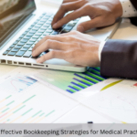 Effective Bookkeeping Strategies for Medical Practices