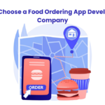 How to Choose a Food Ordering App Development Company