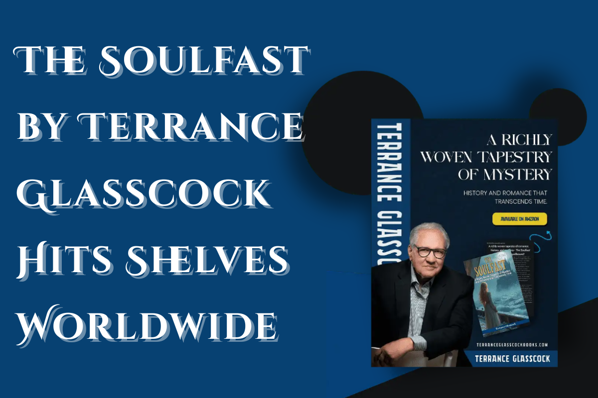Discover the Secret That Transcends Time—The Soulfast by Terrance Glasscock Hits Shelves Worldwide