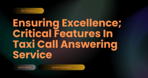 Ensuring Excellence Critical Features In Taxi Call Answering Service