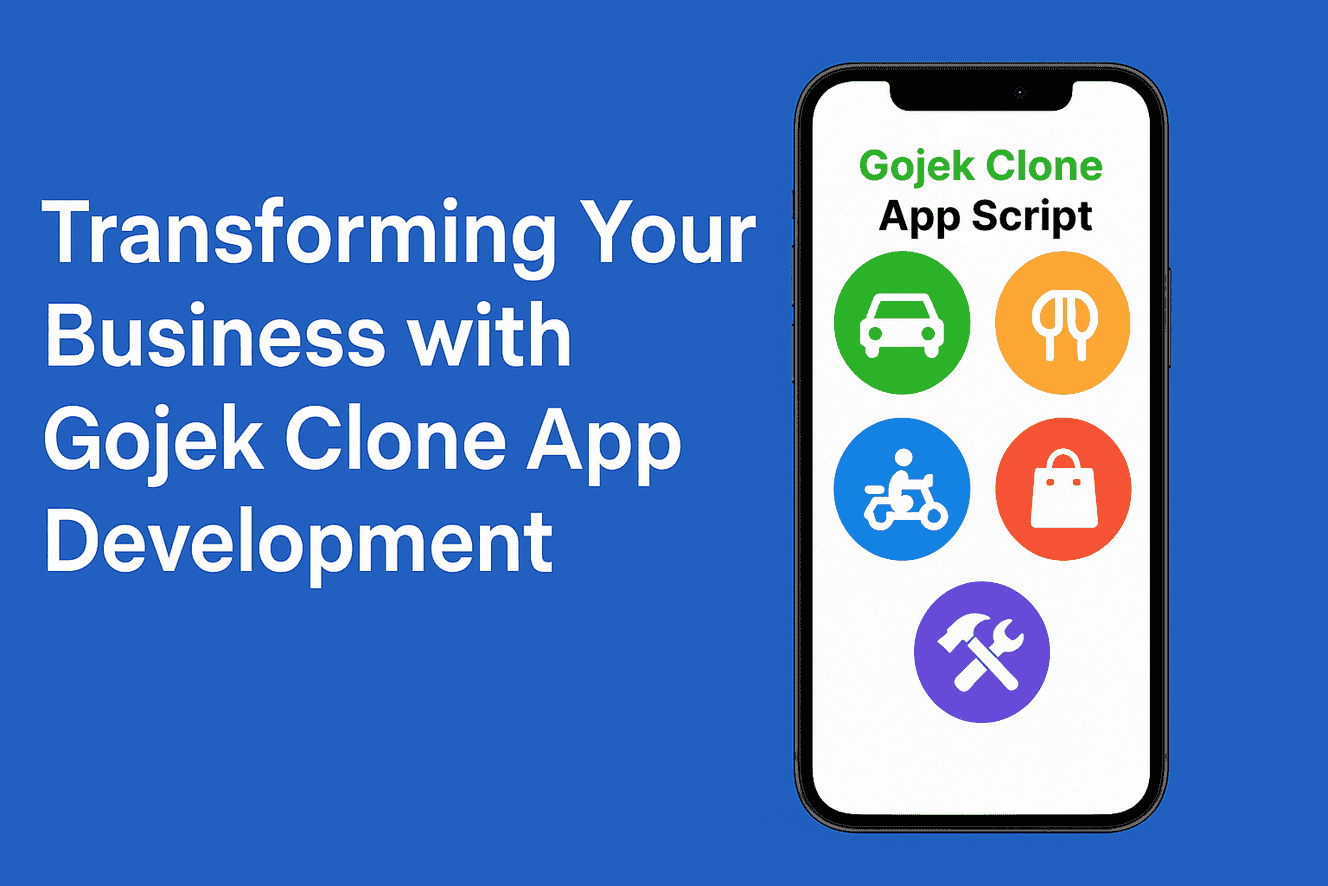 Transforming Your Business with Gojek Clone App Development