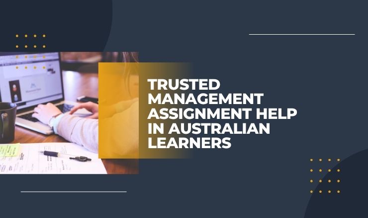 Trusted Management Assignment Help in Australian Learners