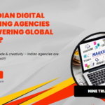 How Indian Digital Marketing Agencies Are Powering Global Brands?