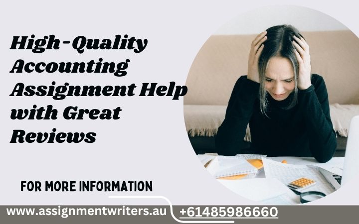 High-Quality Accounting Assignment Help with Great Reviews