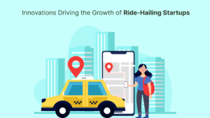 Innovations Driving the Growth of Ride-Hailing Startups